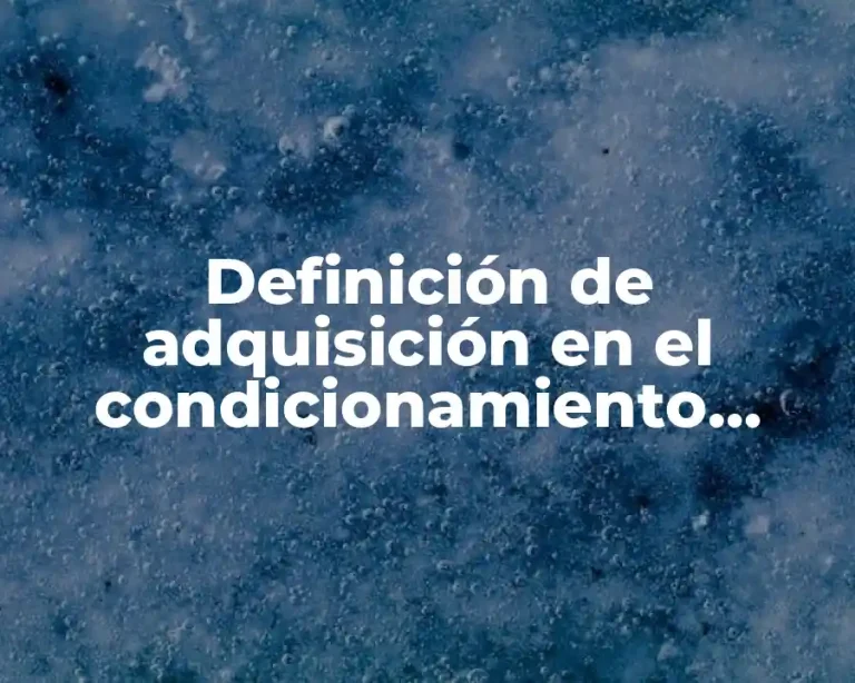 Definición de adquisición en el condicionamiento instrumental