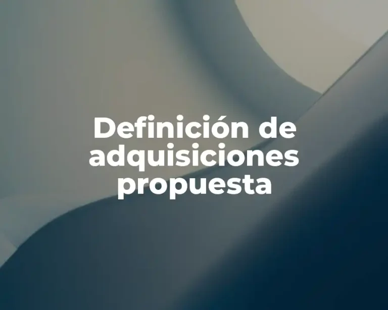 Definición de adquisiciones propuesta