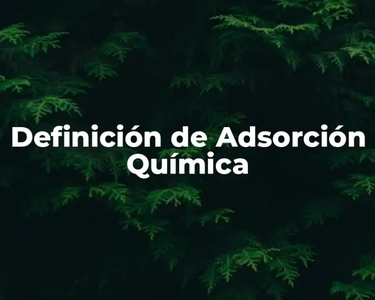 Definición de Adsorción Química