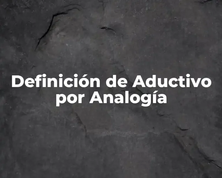 Definición de Aductivo por Analogía