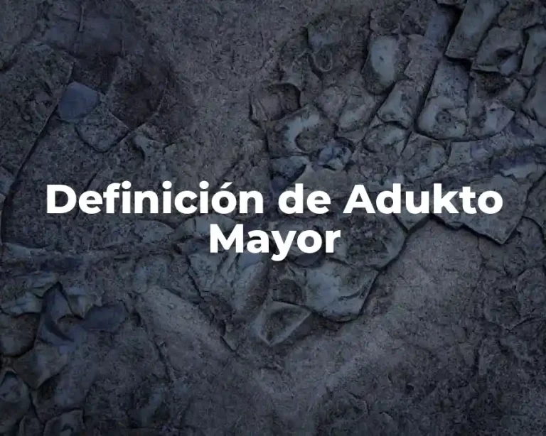 Definición de Adukto Mayor