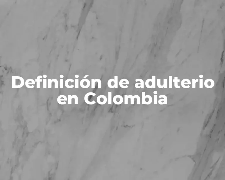 Definición de adulterio en Colombia
