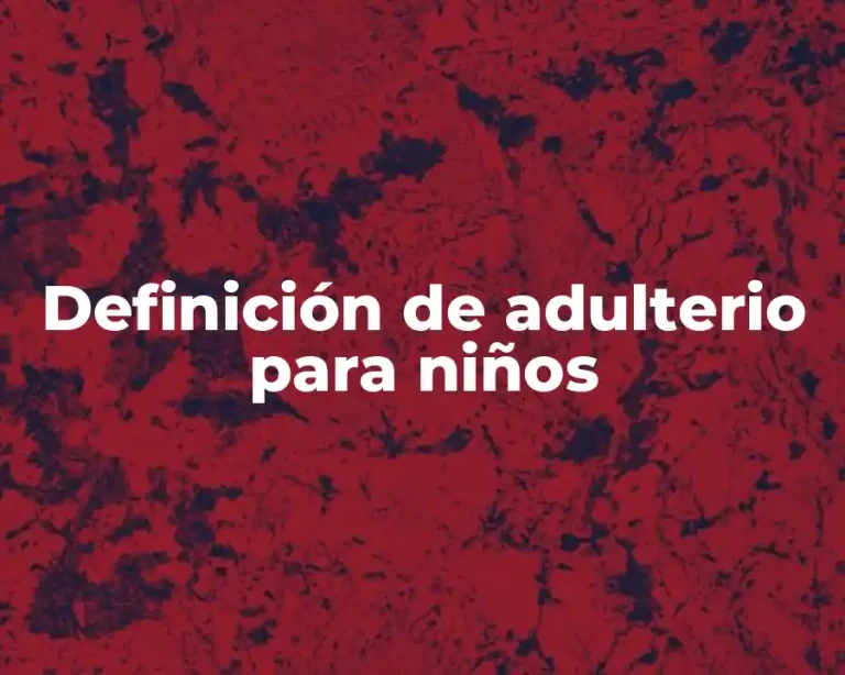Definición de adulterio para niños