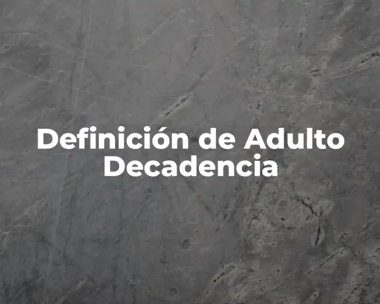 Definición de Adulto Decadencia