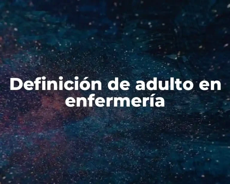Definición de adulto en enfermería
