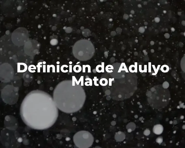 Definición de Adulyo Mator