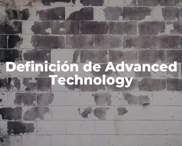 Definición de Advanced Technology