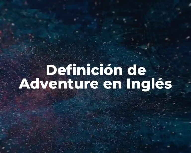 Definición de Adventure en Inglés