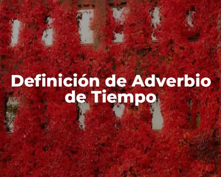 Definición de Adverbio de Tiempo