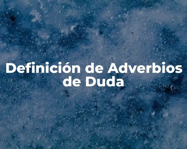 Definición de Adverbios de Duda