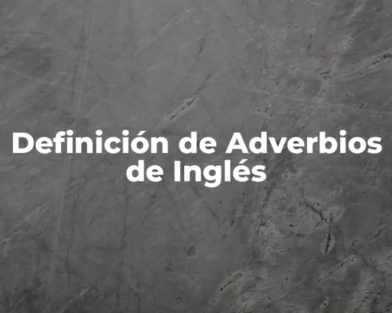 Definición de Adverbios de Inglés