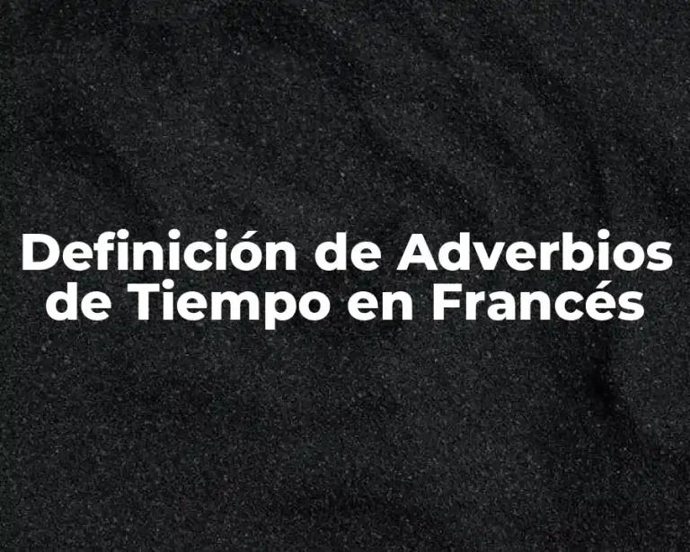 Definición de Adverbios de Tiempo en Francés