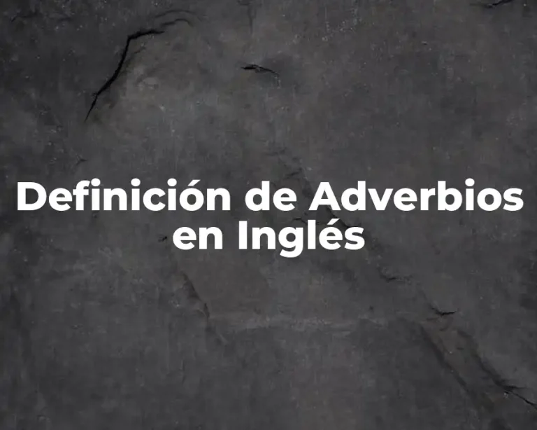 Definición de Adverbios en Inglés