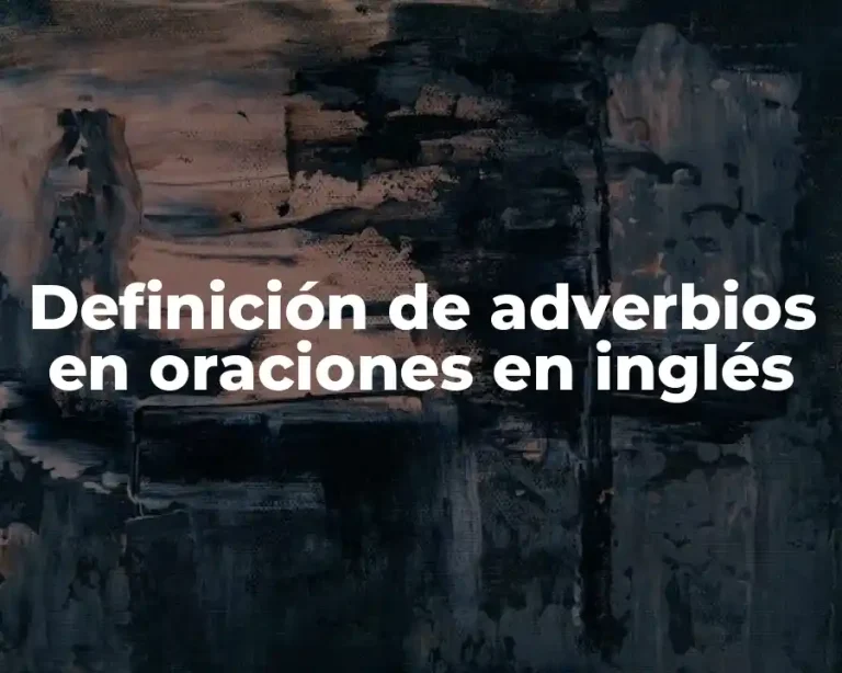 Definición de adverbios en oraciones en inglés