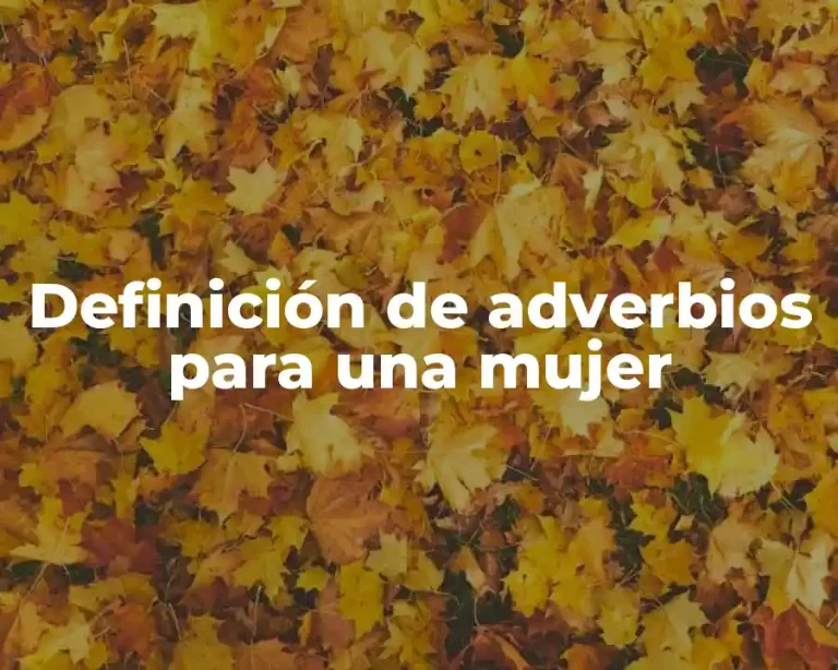 Definición de adverbios para una mujer