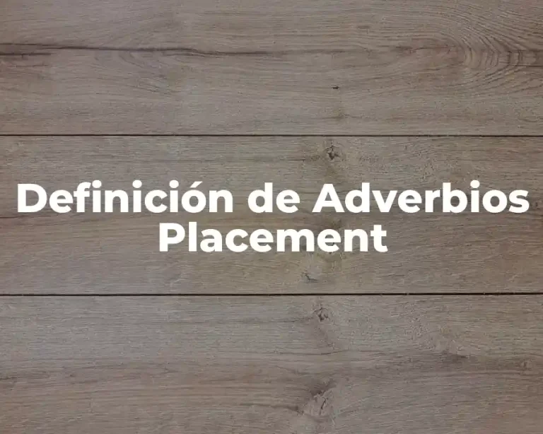 Definición de Adverbios Placement