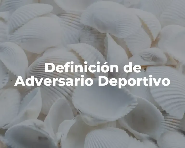 Definición de Adversario Deportivo