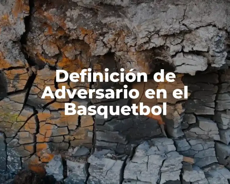 Definición de Adversario en el Basquetbol