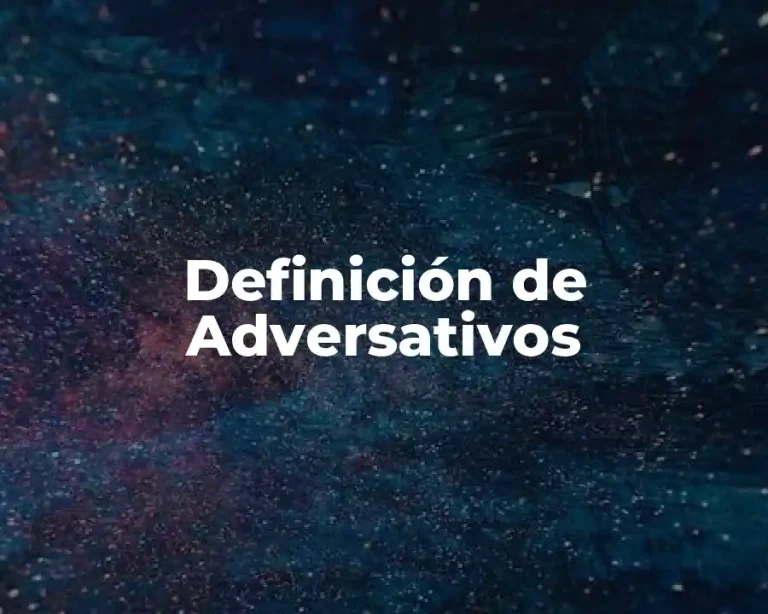 Definición de Adversativos
