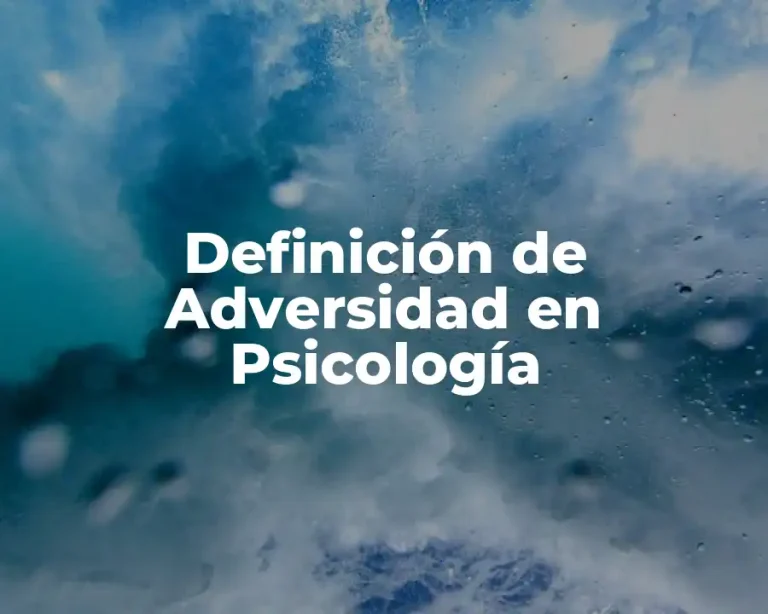 Definición de Adversidad en Psicología