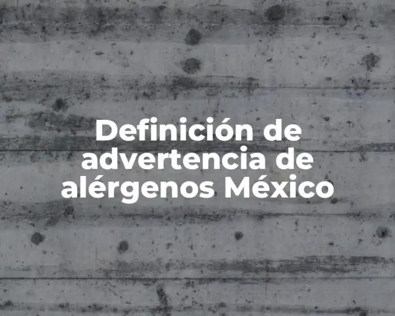 Definición de advertencia de alérgenos México