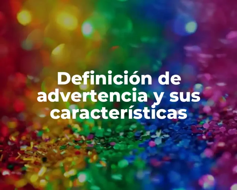 Definición de advertencia y sus características