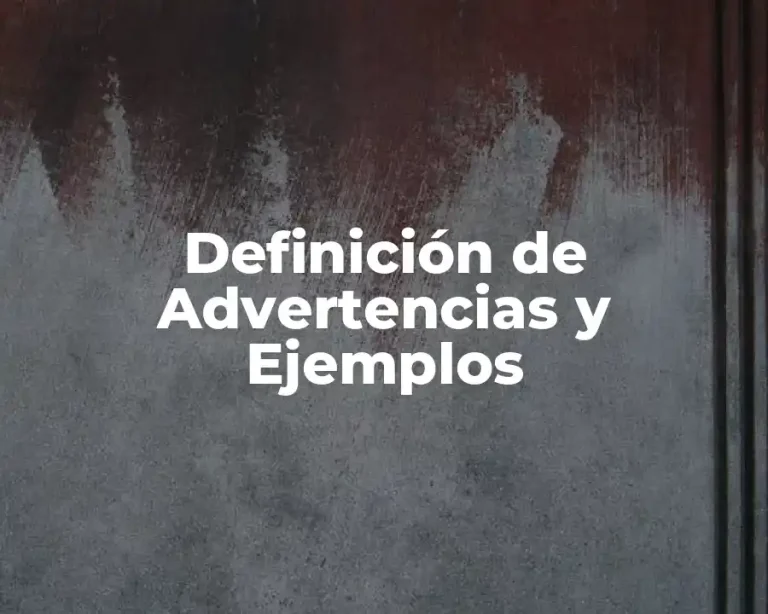 Definición de Advertencias y Ejemplos