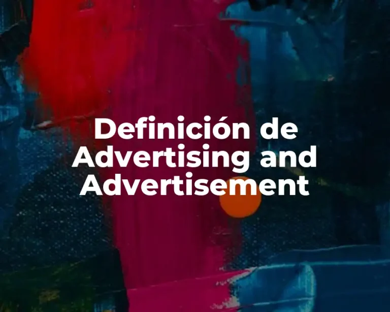 Definición de Advertising and Advertisement