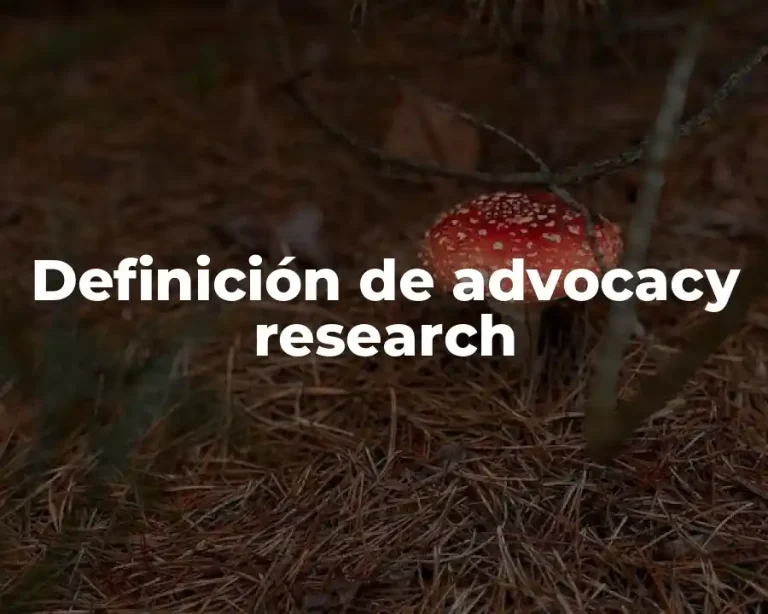 Definición de advocacy research