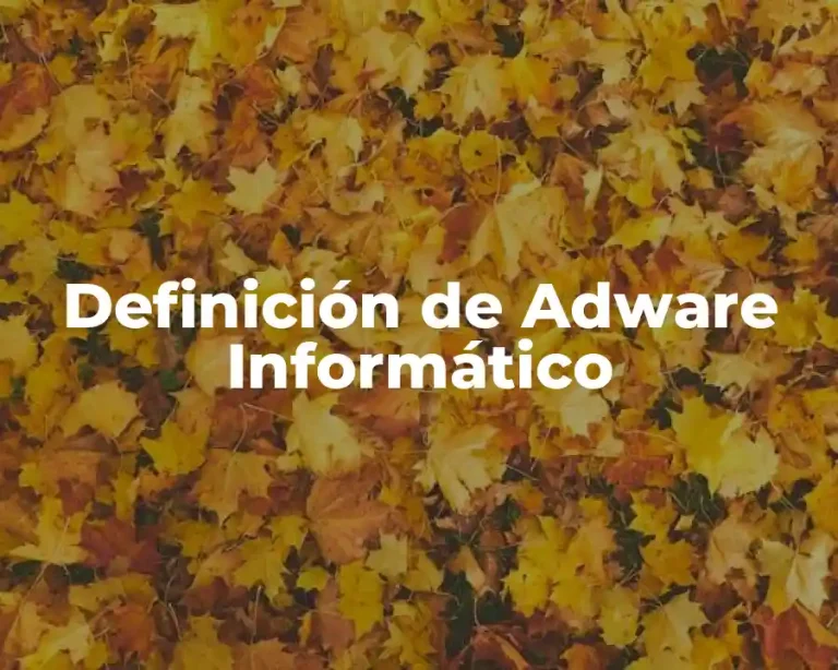 Definición de Adware Informático