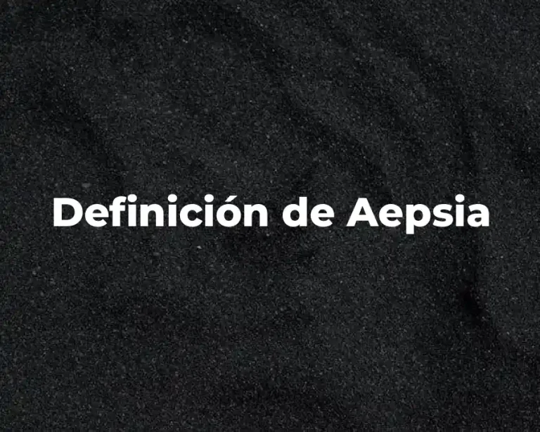 Definición de Aepsia