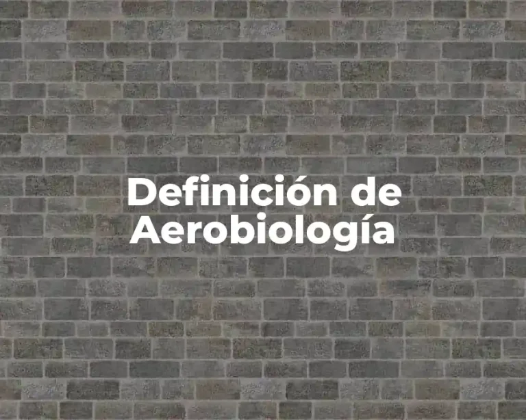 Definición de Aerobiología