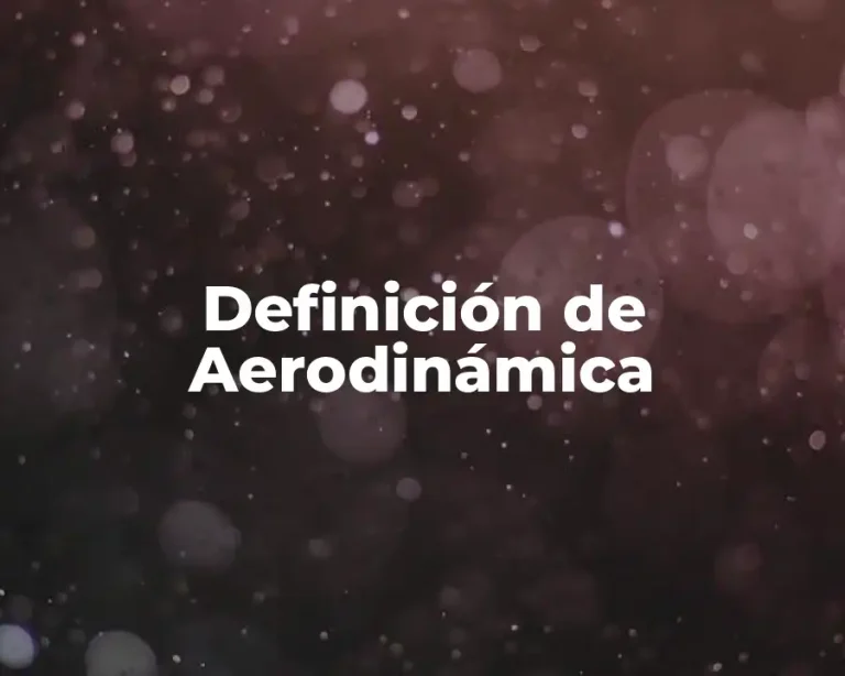 Definición de Aerodinámica