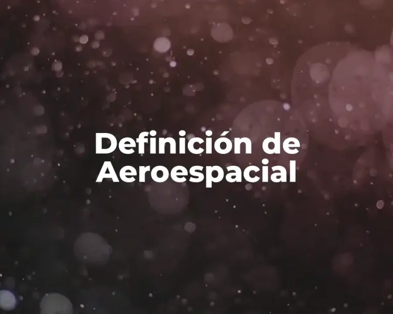 Definición de Aeroespacial