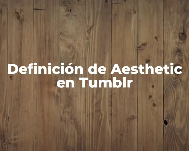 Definición de Aesthetic en Tumblr