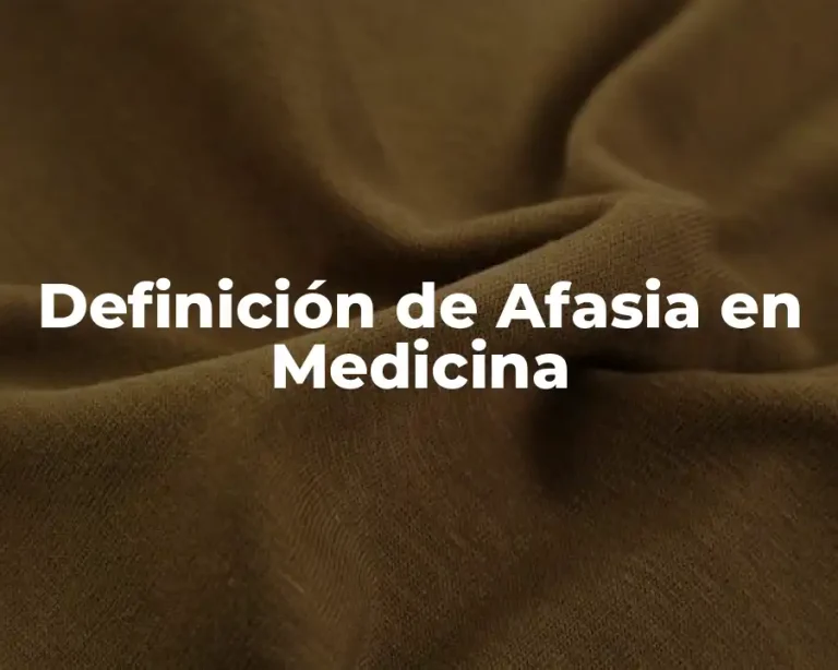 Definición de Afasia en Medicina
