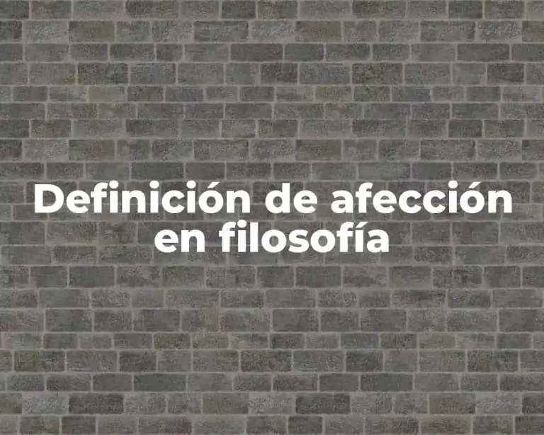 Definición de afección en filosofía