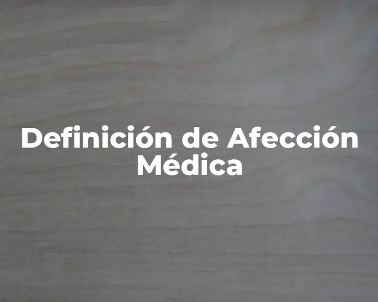Definición de Afección Médica
