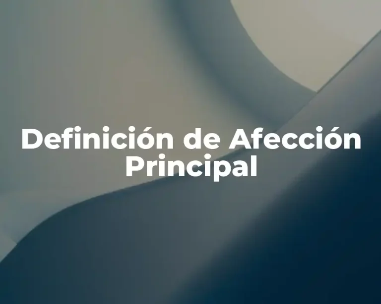 Definición de Afección Principal
