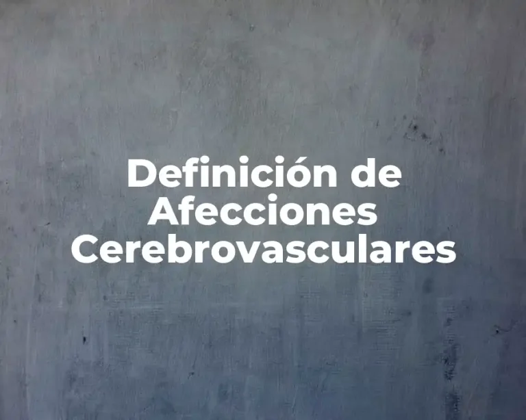 Definición de Afecciones Cerebrovasculares