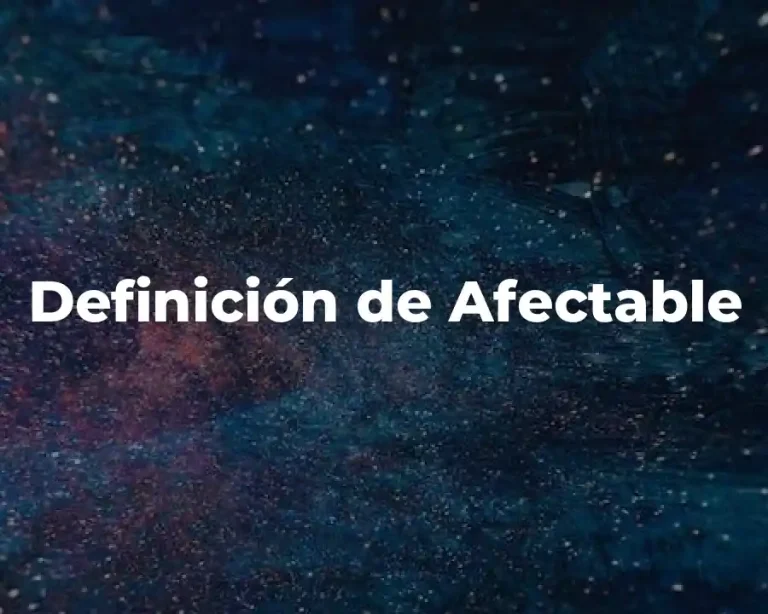 Definición de Afectable