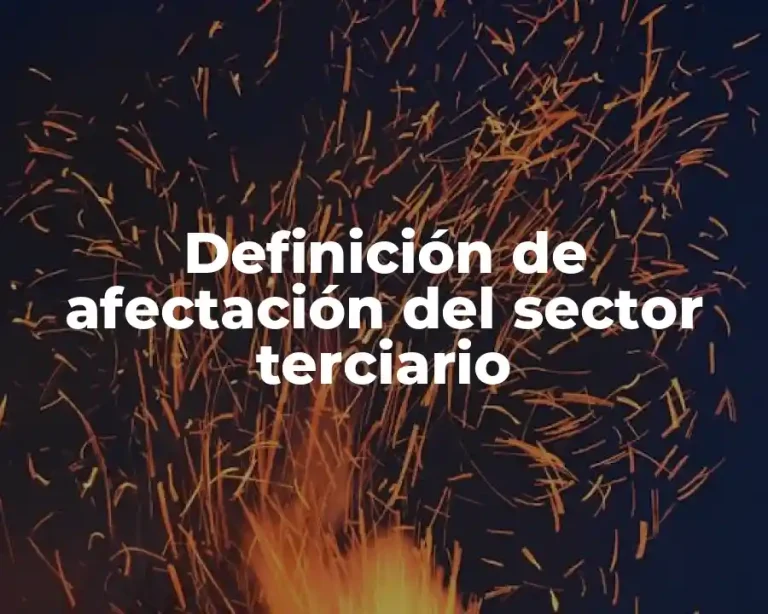 Definición de afectación del sector terciario