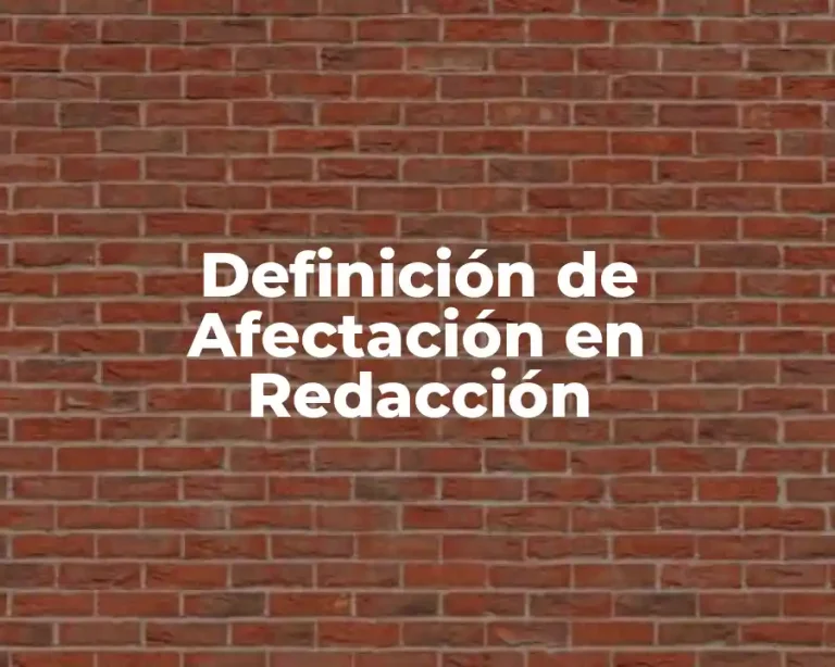 Definición de Afectación en Redacción