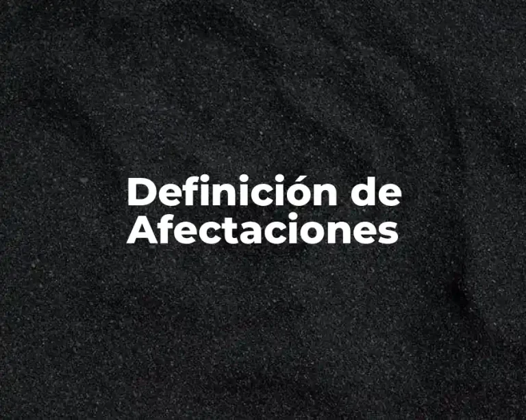 Definición de Afectaciones
