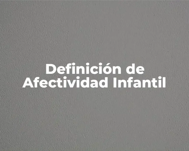 Definición de Afectividad Infantil