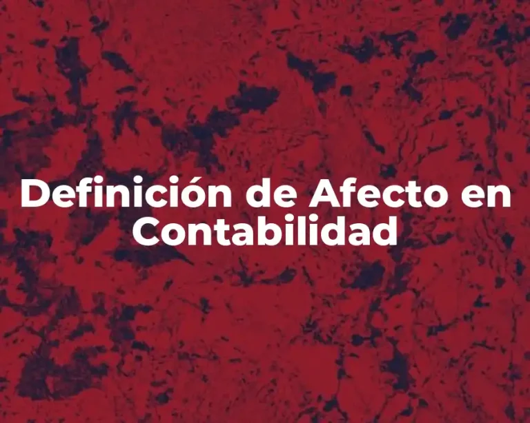 Definición de Afecto en Contabilidad