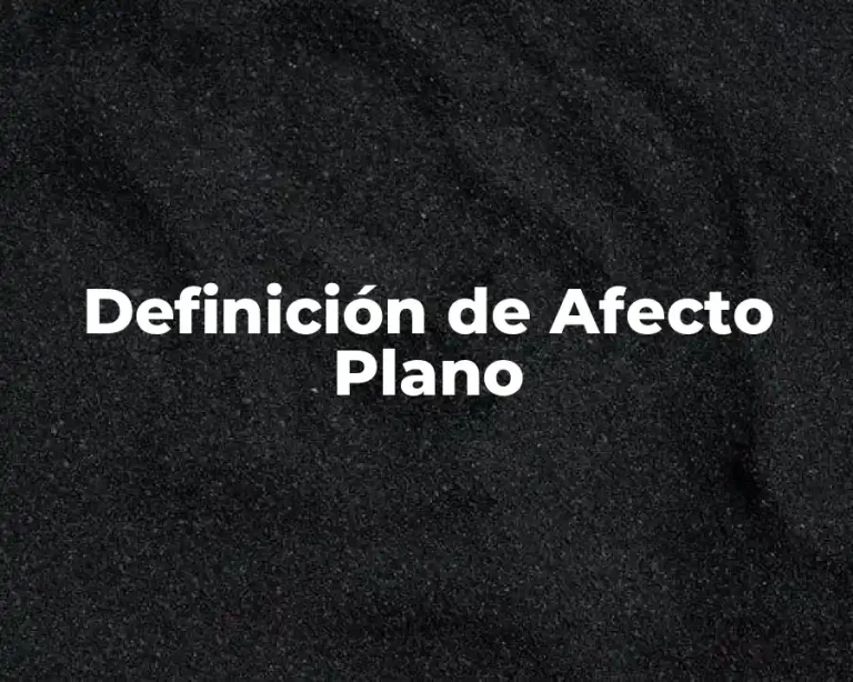 Definición de Afecto Plano