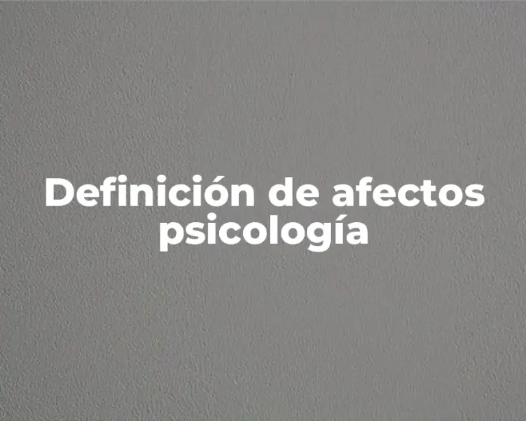 Definición de afectos psicología