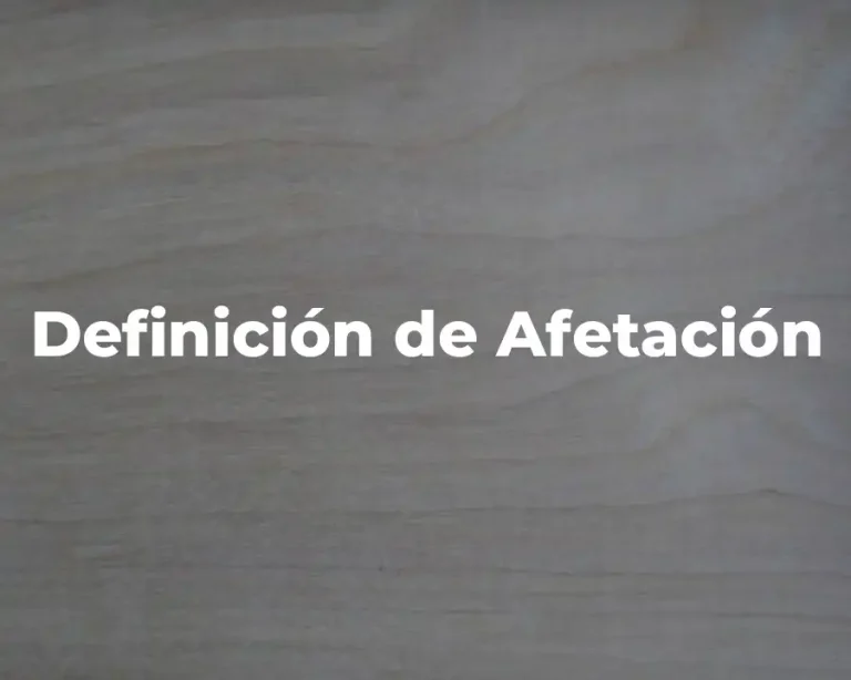 Definición de Afetación