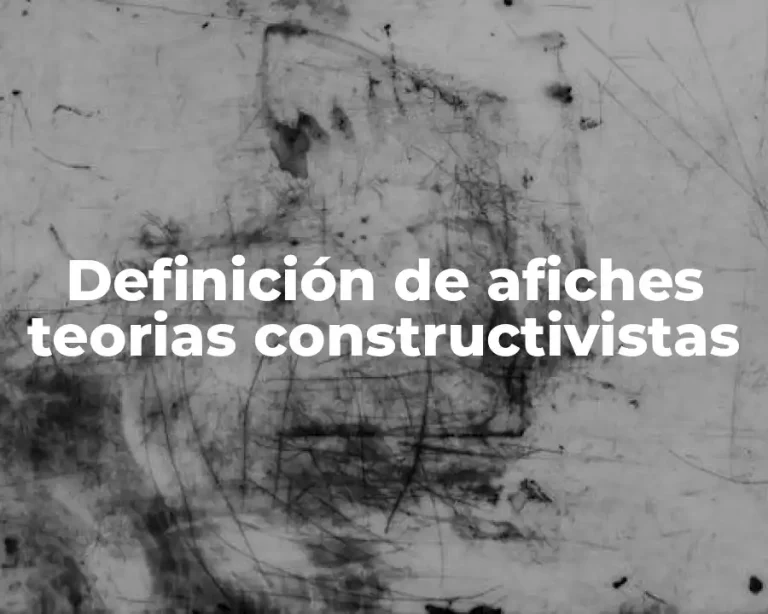 Definición de afiches teorias constructivistas